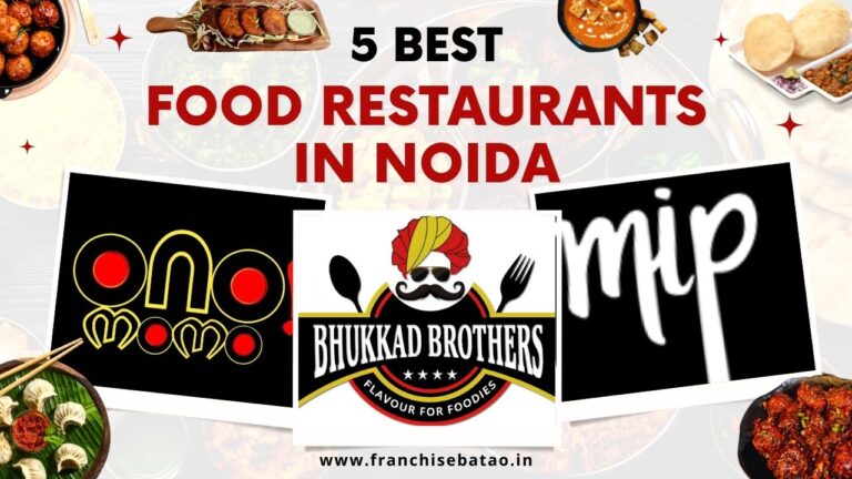 5 Best Food Restaurants in Noida - Franchise Batao